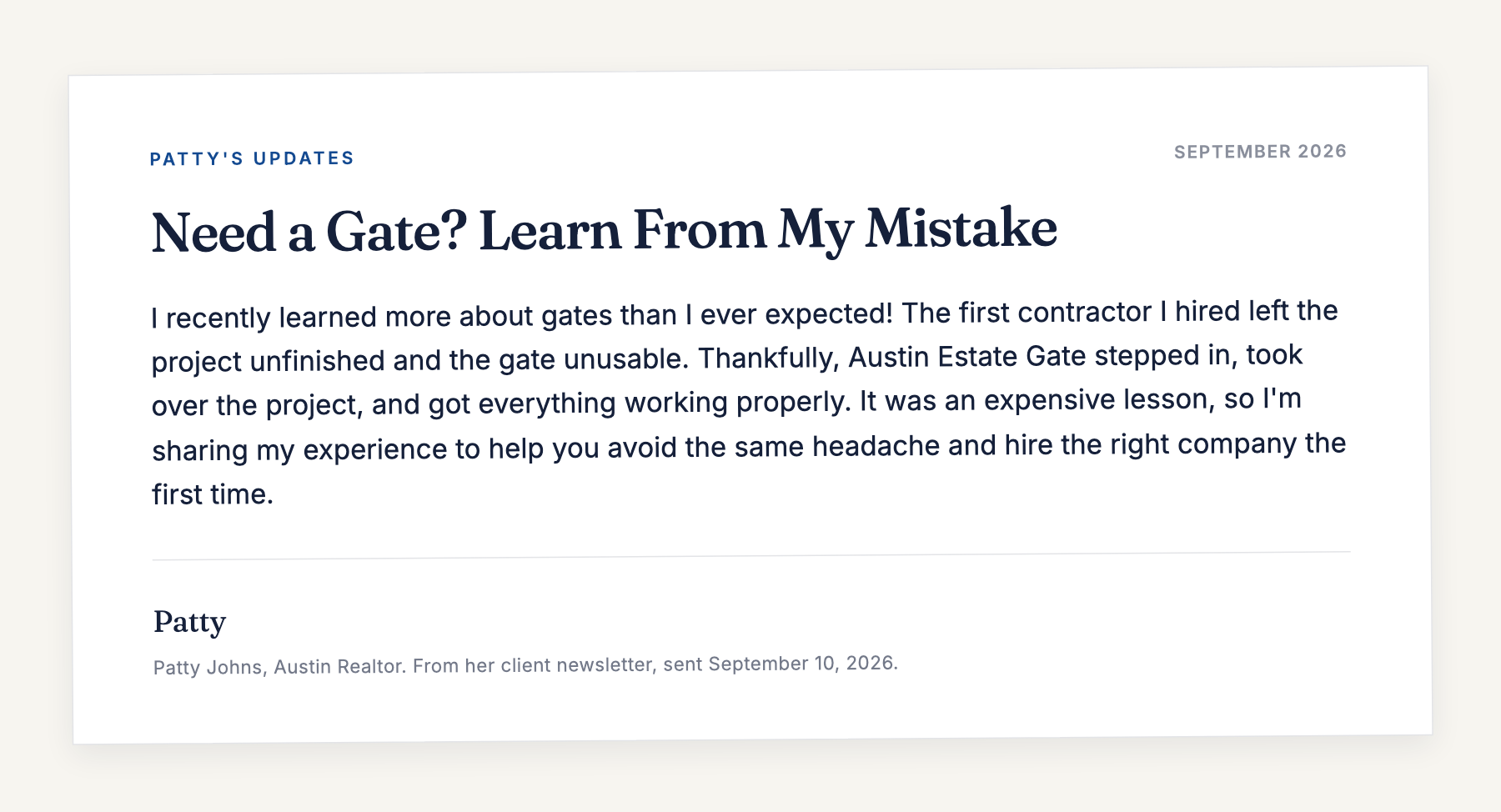 Clipping from Patty Johns' September 2026 client newsletter: the first contractor she hired left her gate project unfinished and the gate unusable, Austin Estate Gate took over the project and got everything working properly